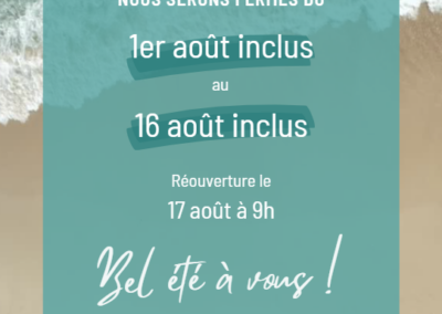 FERMETURE ESTIVALE